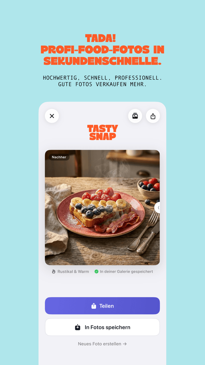 App-Screen Schritt 3: Tada! Profi-Food-Fotos in Sekundenschnelle. Hochwertig, schnell, professionell — gute Fotos verkaufen mehr.